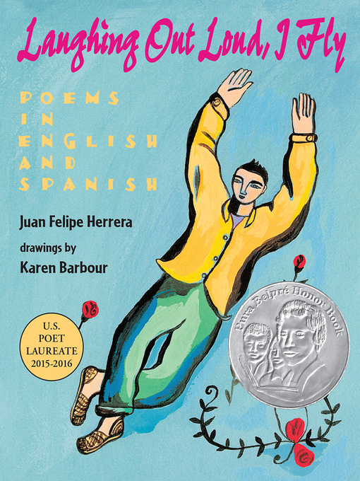 Title details for Laughing Out Loud, I Fly by Juan Felipe Herrera - Available